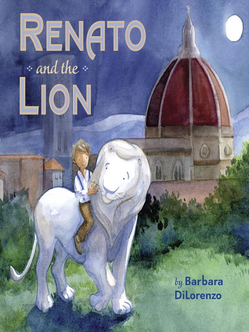 Title details for Renato and the Lion by Barbara DiLorenzo - Wait list